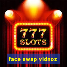 face swap vidnoz